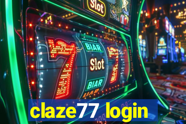 claze77 login